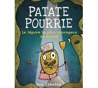 Patate Pourrie: Le Légume Le Plus Courageux Du Monde!