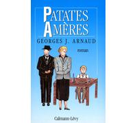 Patates amères - Georges-Jean Arnaud - Calmann-Levy - broché - Roman