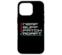 Patch Nerf Buff - Adapt - Amusant et Cool Fighting Gamer Coque pour iPhone 16 Pro