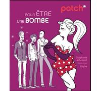 PATCH POUR ETRE UNE BOMBE