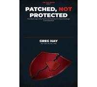Patched, Not Protected: The Next Gap: Why Technical Fixes Don't Close Strategic Vulnerabilities