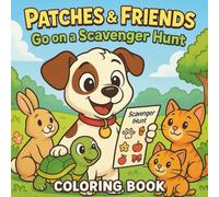 Patches & Friends Go On A Scavenger Hunt: Coloring Book For Kids