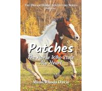 Patches: The Horse Who Stole My Heart