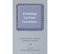 Patching Up Your Furniture - Simple Fixes For Common Upholstery Problems