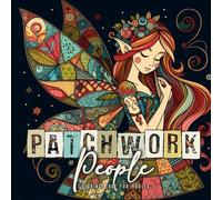 Patchwork People Coloring Book for Adults: Patchwork Dolls Coloring Book for Adults Dolls Grayscale Coloring Book for Adults - Patchwork Elves Fairies Gnomes Coloring Book