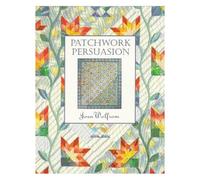 Patchwork Persuasion- Print On Demand Edition