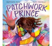 Patchwork Prince by Baptiste Paul Baptiste Paul (Auteur)