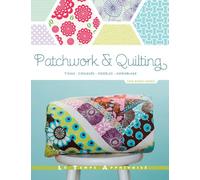 Patchwork & Quilting _ Tissus, Couleurs, Modèles, Assemblage tissus, couleurs, modèles, assemblage - Erin Burke Harris - Le Temps Apprivoise - broché - Guide