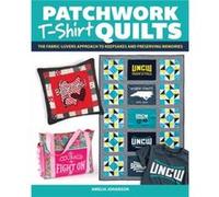 Patchwork TShirt Quilts by Amelia Johanson Amelia Johanson (Auteur)