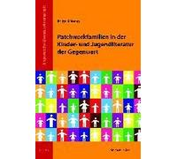Patchworkfamilien In Der Kinder- Und Jugendliteratur Der Gegenwart