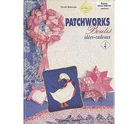 Patchworks-Boutis : idées cadeaux, volume 4
