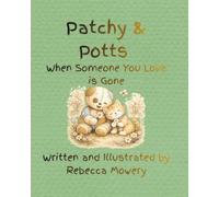 Patchy & Potts: When Someone You Love is Gone