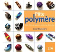 Pâte polymère: 1001 effets de matières pour créer des perles