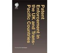 Patent Enforcement in the UK and TransPacific Countries Patent Enforcement in the UK and TransPacific Countries (Auteur)