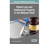 Patent Law And Intellectual Property In The Medical Field