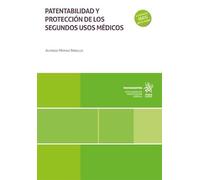 Patentabilidad y protección de los segundos usos médicos
