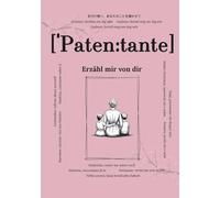 Patentante, erzähl mir von dir: Fragen, die für immer bleiben | Ein liebevolles Erinnerungsbuch zum Ausfüllen | Persönliches Geschenk für Patentante | ... Platz für Geschichten, die man nicht vergisst