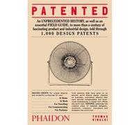 Patented : 1 000 design patents – Phaidon Press
