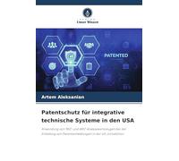 Patentschutz für integrative technische Systeme in den USA