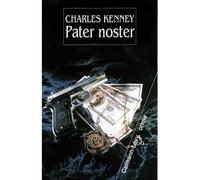 Pater noster - Charles Kenney - Calmann-Levy - broché - Roman