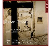 The Marian Consort – Pater Peccavi : Musique de lamentation de la Renaissance au Portugal – CD
