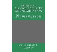 Paternal Alcove: Baluster XIII, Nomination: Nomination