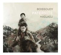 Paternité François-Xavier de Boissoudy (Illustration), Fabrice Hadjadj (Auteur)