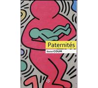 Paternités: Figures contemporaines de la figure paternelle