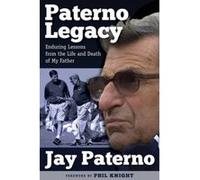 Paterno Legacy - [Version Originale] Jay Paterno, Phil Knight (Auteur)