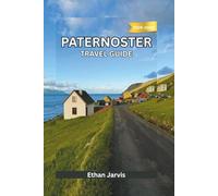 PATERNOSTER TRAVEL GUIDE 2025-2026: From Fishing Village to Coastal Escape - A Practical and Personal Guide to Paternoster, South Africa