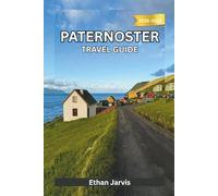 PATERNOSTER TRAVEL GUIDE 2025-2026: From Fishing Village to Coastal Escape - A Practical and Personal Guide to Paternoster, South Africa