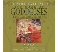 Paterson: The Book of Goddesses, Freya's Tears, Embracing the Wind by Maya