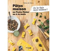 Pâtes maison - Au Pasta Maker ou à la main - Céline De Cerou - Solar - broché - Guide