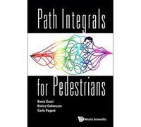 Path Integrals for Pedestrians - [Livre en VO] Ennio Gozzi, Enrico Catarruzza, Carlo Pagani (Auteur)