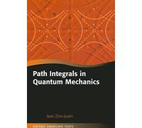 Path Integrals in Quantum Mechanics (Oxford Graduate Texts)