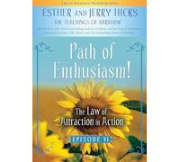 Esther Hicks, Jerry Hicks – The Law of Attraction in Action: Path of Enthusiasm! – DVD (NTSC)