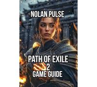 Path of Exile 2 Game Guide: Master Every System, and Design Powerful Builds