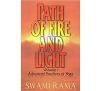 Path of Fire and Light v. 1 Advanced Practices of Yoga by Swami Rama Swami Rama (Auteur)