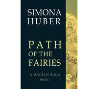 Path Of The Fairies (A Dacian Saga)