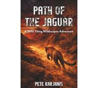 Path of the Jaguar: A Wild Thing Wildscapes Adventure