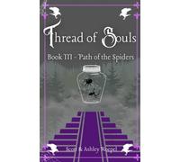 Path Of The Spiders : Thread Of Souls