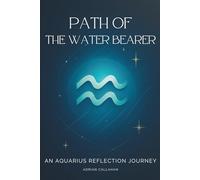 Path of the Water Bearer: An Aquarius Reflection Journey