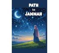 PATH to JANNAH: A 120-Day Guided Islamic Journal for Muslim Women & Teens - With Salah & Quran Tracker, Jummah Reflections, Gratitude Prompts & Monthly Self-Assessment