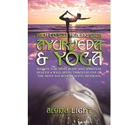 Path To Self Healing With Ayurveda & Yoga