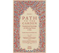 Path To The Garden: Foundational Knowledge for Believing Women and Men