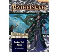 Pathfinder Adventure Path: Broken Tusk Moon (Quest for the Frozen Flame 1 of 3) (P2)