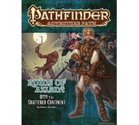 Pathfinder Adventure Path: Into The Shattered Continent (Ruins Of Azlant 2 Of 6)