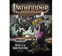 Pathfinder Adventure Path: Iron Gods Part 4 - Valley of the Brain Collectors