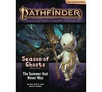 Pathfinder Adventure Path: The Summer that Never Was (Season of Ghosts 1 of 4) (P2)