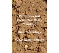 Pathfinder Ant Chronicles: Rusty Mandible Omnibus Trilogy